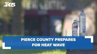 Pierce County prepares for heat wave by ensuring people have access to water, cooling centers