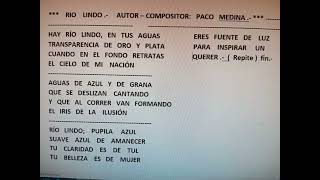 Video thumbnail of "RÍO   LINDO .-    (  LETRA )     AUTOR :    PACO   MEDINA .-   CANTO  Y  ARREGLO :  RAFAEL  RUBIO .-"