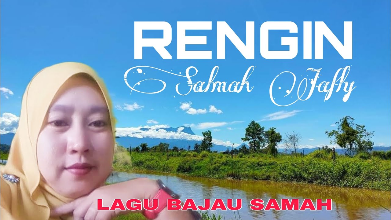 RENGIN   Salmah Jafly Lagu Bajau Samah  Terbaharu 2021