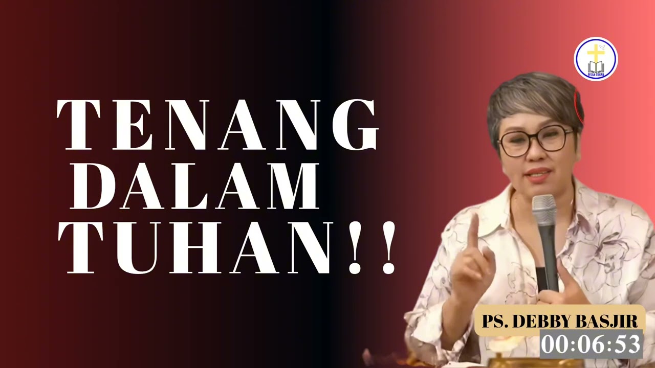 Ketenangan Hati Datang Saat Kau Percaya pada Tuhan | Ps. Debby Basjir