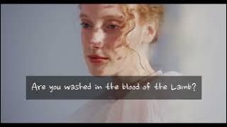 Are you washed in the blood lyrics Christian Hymn