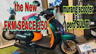 FKM SPACE 150 || murang motor pero sulit!#fkmspace150