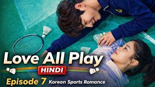 Love All Play Episode 7 (Hindi Dubbed) | Korean Drama | Full Episode HD