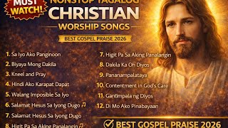 Tagalog Christian Music Powerful Filipino Worship Songs for Prayer &amp; Devotion #tagalogchristiansongs