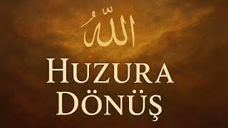 Huzura Dönüş - İlahi̇