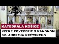🎥 NAŽIVO: Veľké pov. s Kánonom sv. Andreja Krétskeho z Kat. chrámu Nar. presvätej Bohorodičky Košice