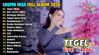 SHEPIN MISA | TEGEL - KARI CERITO - PELAMPIASAN 2 | FULL ALBUM DANGDUT KOPLO 🔥