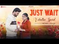 Just Wait (Offical Music Video) | Deep Pakho | Punjabi Romantic Song | Valentine Special 2026
