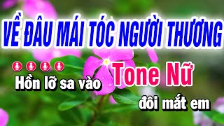 Karaoke Về Đâu Mái Tóc Người Thương Nhạc Sống Tone Nữ | Mai Lan