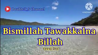 Download Lagu Bismillah Tawakkalna Billah by T2s MP3