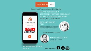 Erickson Live: Happy Together - A Solution-Focused Approach To Relationship Harmony