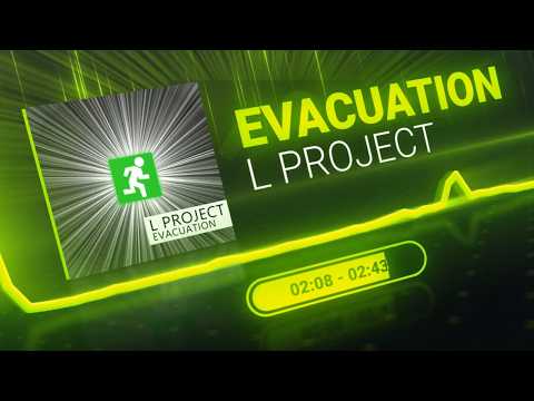 L Project - Evacuation (Short Mix)
