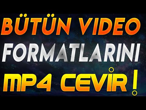 BÜTÜN VİDEO UZANTILARINI MP4 YAPMA -MOV AVİ MKV...