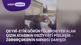 Thumbnail for Qeyri - etik görüntüləri yayılan məktəbli qızın atasının vəziyyəti pisləşib - qızın nənəsi danışdı