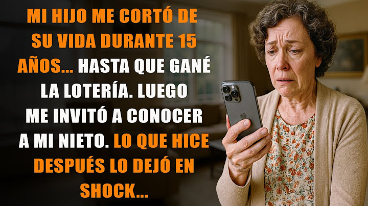 Después de 15 años sin hablarme, mi hijo volvió cuando se enteró de que gané la lotería.