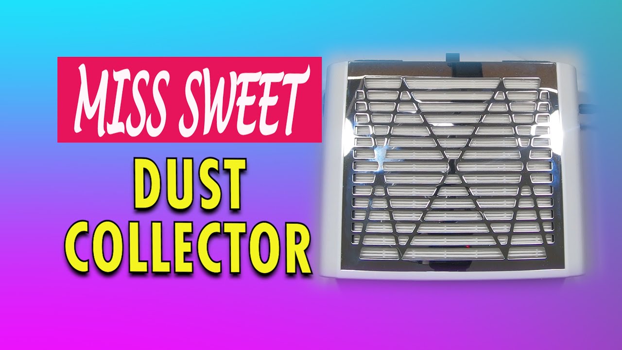 Miss Sweet Electric Nail dust collector Review