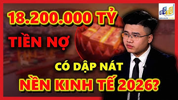 VNINDEX 18.200.000 TỶ TIỀN NỢ CÓ DẬP NÁT NỀN KINH TẾ 2026?  | ĐẦU TƯ CHỨNG KHOÁN