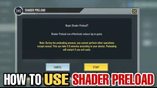 How To Use Shader Preload Properly In Call Of Duty Mobile