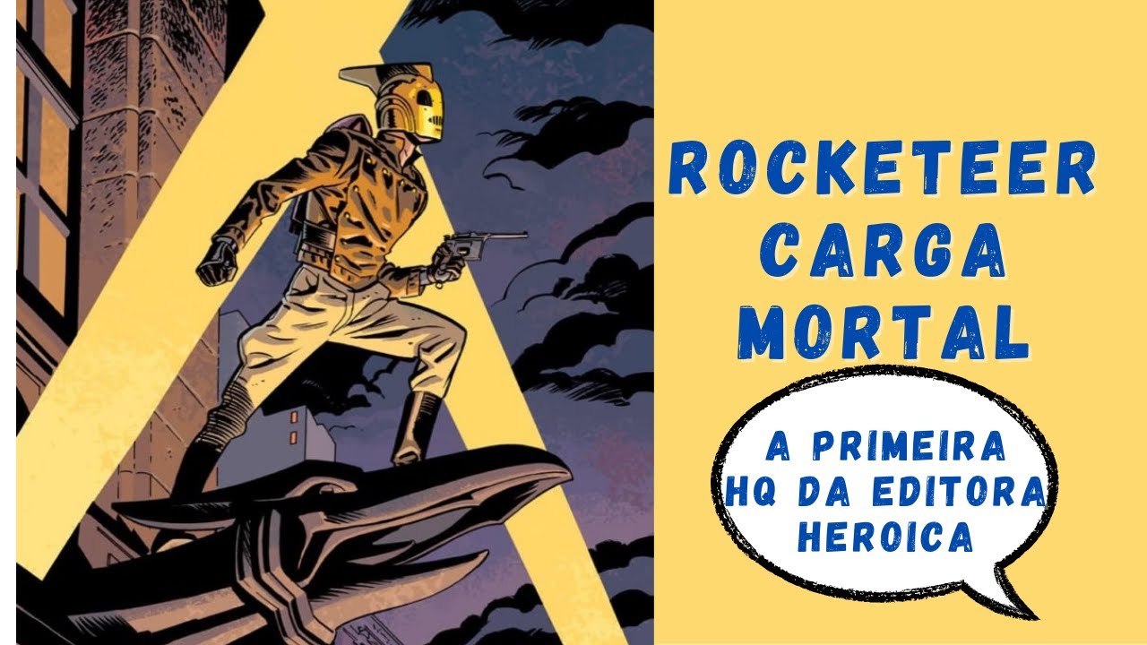ROCKETEER : CARGA MORTAL-  A PRIMEIRA HQ DA EDITORA HEROICA