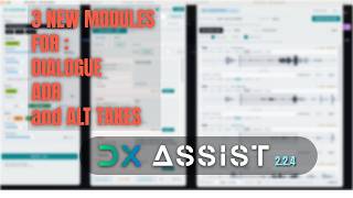 How the DXAssist 2 Modules Work: DX, ADR and Alt Takes How the DXAssist 2 Modules Work: DX, ADR and Alt Takes