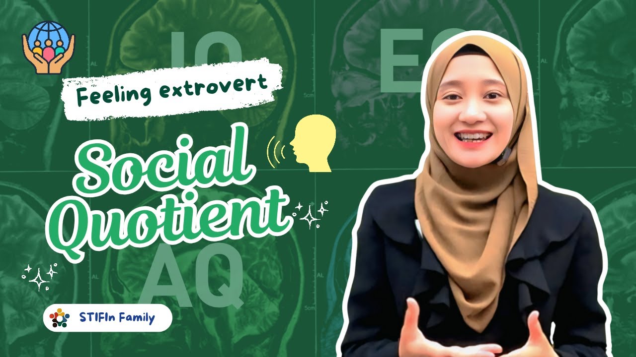 Penjelasan Hasil Tes STIFIn Feeling extrovert: Social Quotient | STIFIn Family