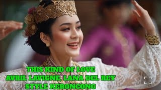 Download Lagu This Kind of Love – Avril Lavigne x Lana Del Rey | Cover Gaya Keroncong MP3