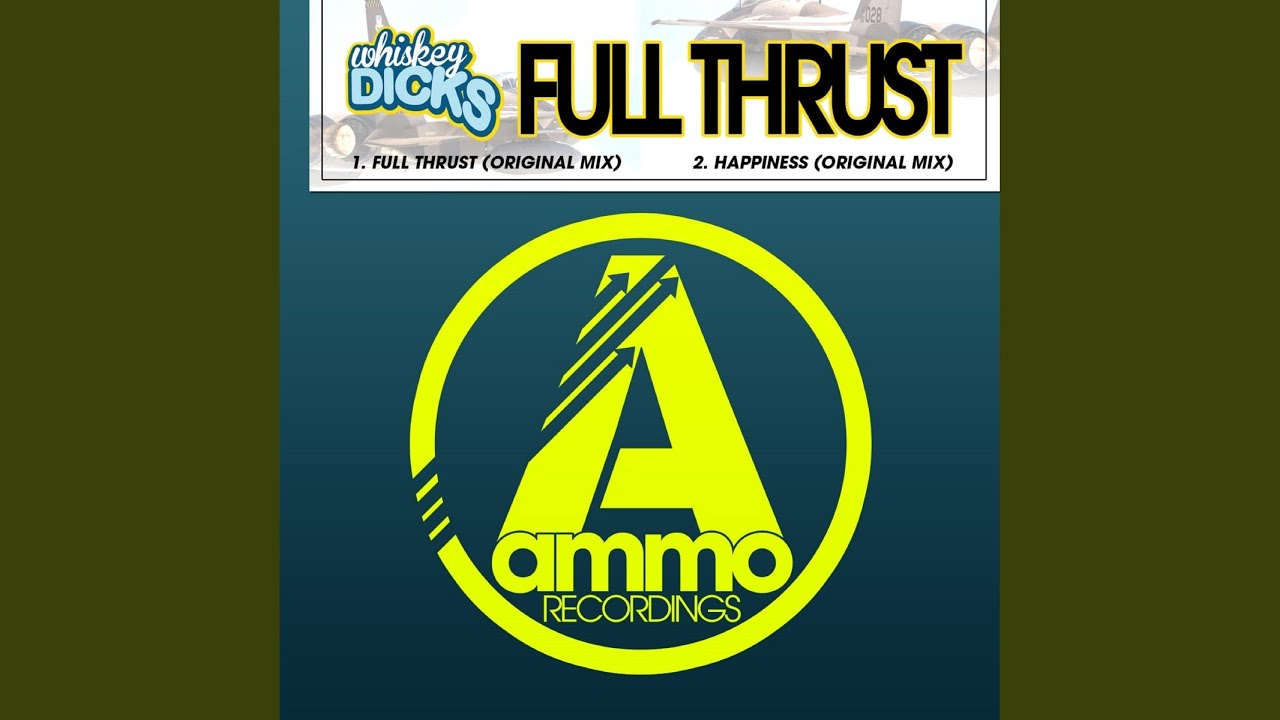 Tonton Full Thrust (Original Mix) di YouTube Tonton Full Thrust (Original Mix) di YouTube