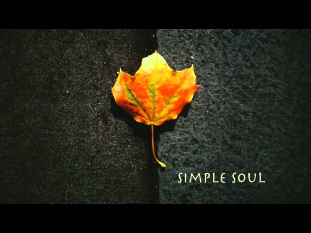 Watch Simple Soul - Say I on YouTube Watch Simple Soul - Say I on YouTube