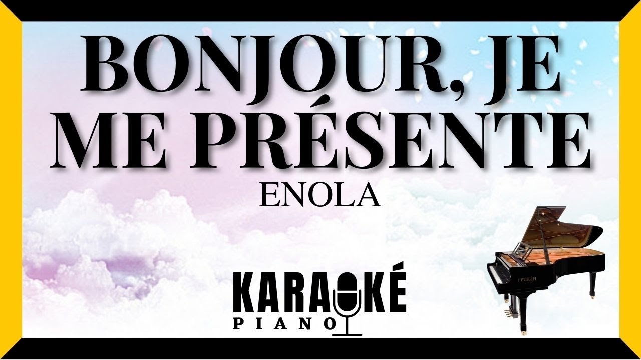 Bonjour, je me présente - ENOLA (Karaoké Piano Français) #staracademy #karaoke