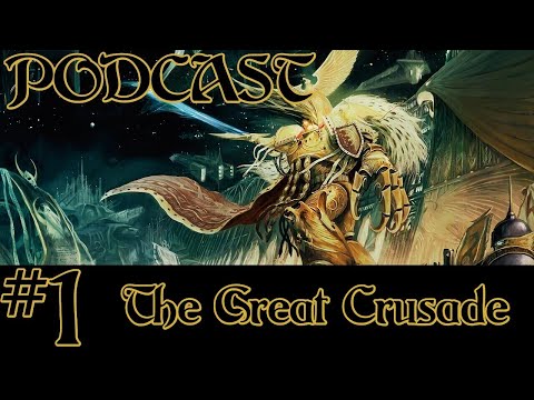 40K Philosophy 1 The Emperor in The Great Crusade