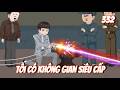 Tôi Có Không Gian Siêu Cấp - Tập 332 | Tiểu Kê Vietsub