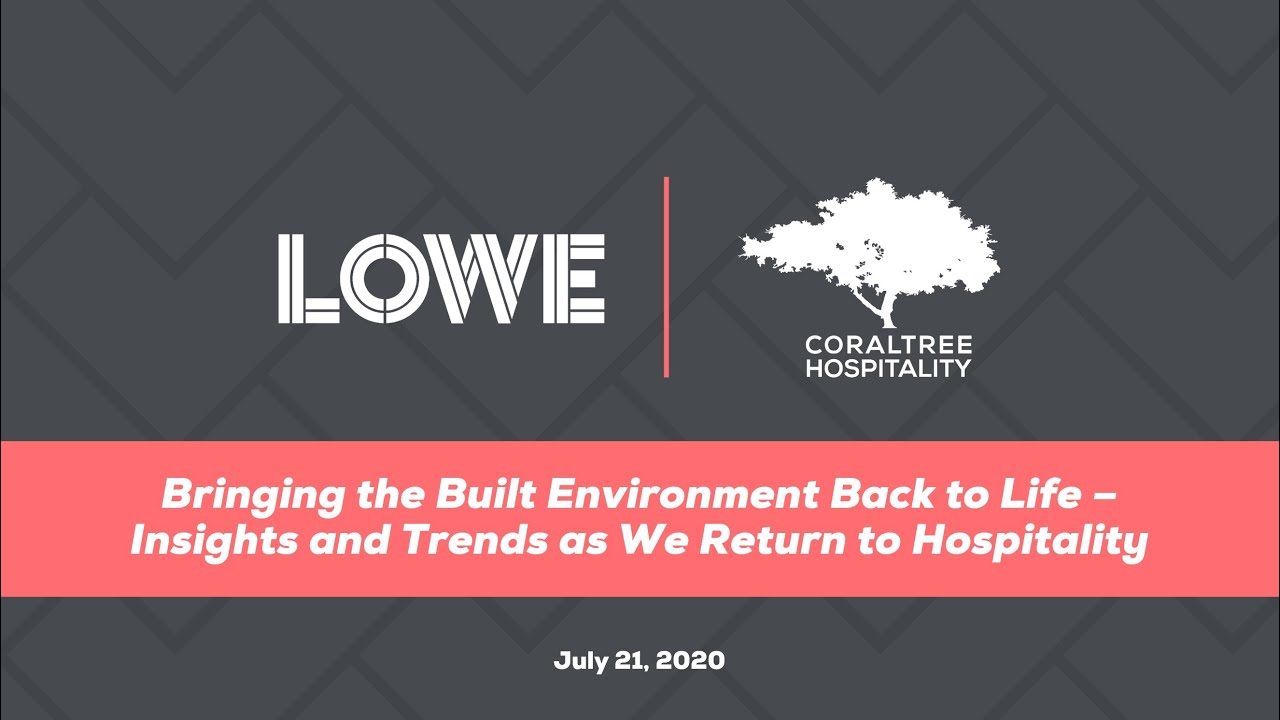Bringing the Built Environment Back to Life – Insights and Trends as We Return to Hospitality
