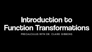 Introduction to Function Transformations