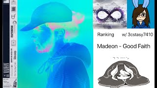 Ranking Madeon - Good Faith w/ 3cstasy7410