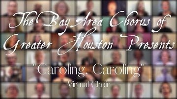Caroling Caroling Virtual Choir - Countdown to Christmas - Bay Area Chorus