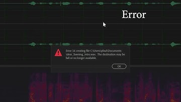 Adobe Audition Error 16 "This Destination may be full or no longer available" problem Unresolved