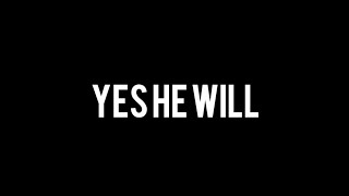 Video thumbnail of "Yes He Will | Lyrics | Citipointe 🎵"
