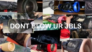 DON'T BLOW YOUR JBL #3