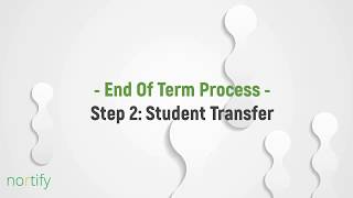 End Of Term Process - 2 Student Transfer
