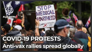 COVID-19 protests: Rallies against vaccines spread across world