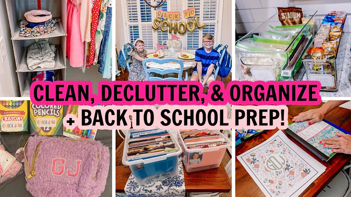 CLEAN, DECLUTTER, ORGANIZE & BACK TO SCHOOL PREP |...