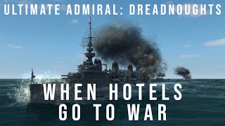 Ultimate Admiral Dreadnoughts - When Hotels Go To War