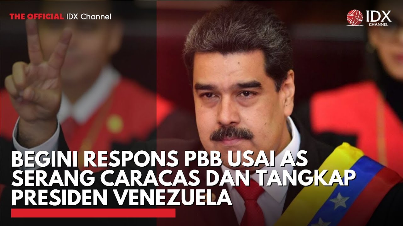 Begini Respons PBB usai AS Serang Caracas dan Tangkap Presiden Venezuela | IDXC UPDATE