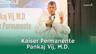 SPEAKER Diabetes-Kaiser Permanente | Pankaj Vij M.D. at HEALFest 2026
