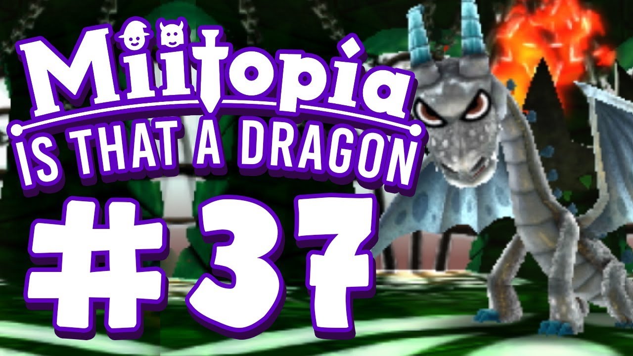 Miitopia - Part 37 - IS THAT A DRAGON?! - YouTube