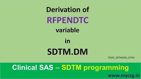 Derivation of RFPENDTC in SDTM.DM - Clinical SAS: SDTM Programming