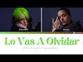 Billie Eilish &amp; ROSALIA - Lo Vas A Olvidar Lyrics (with English Translation)