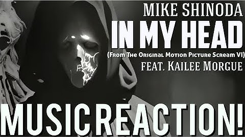 VOICES IN MY HEAD💀IN MY HEAD(from OMP Scream VI) Mike Shinoda feat. Kailee Morgue Music Reaction🔥