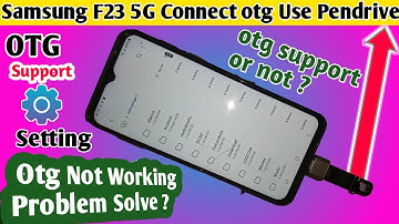 Samsung F23 5G connect otg use Pendrive
