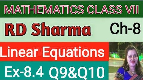 RD Sharma Class VII Maths|Class 7 RD Sharma Solutions|Linear Equations in One Variable|Ex-8.4 Q9&Q10